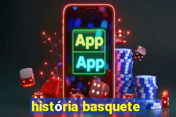 história basquete