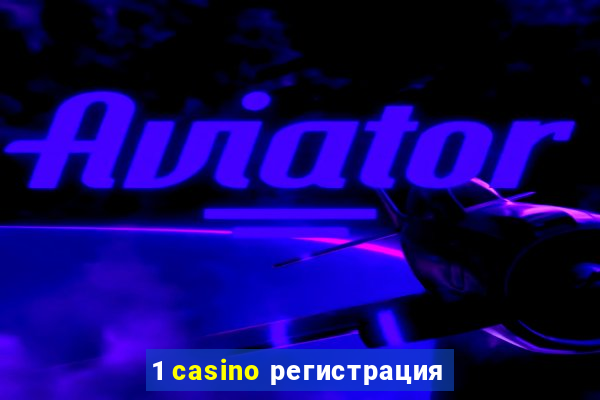 1 casino регистрация