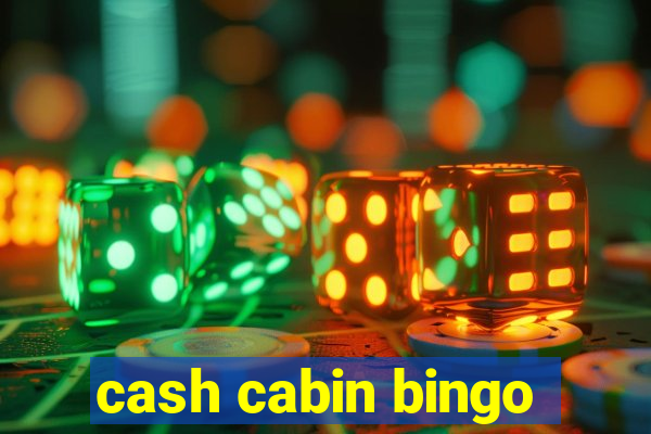 cash cabin bingo