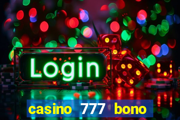 casino 777 bono sin deposito