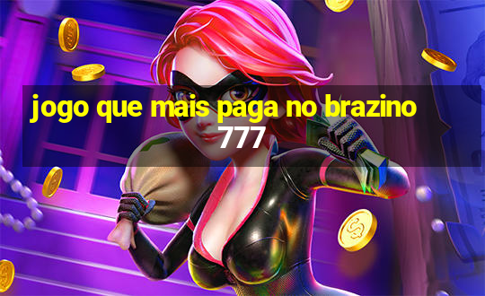 jogo que mais paga no brazino 777