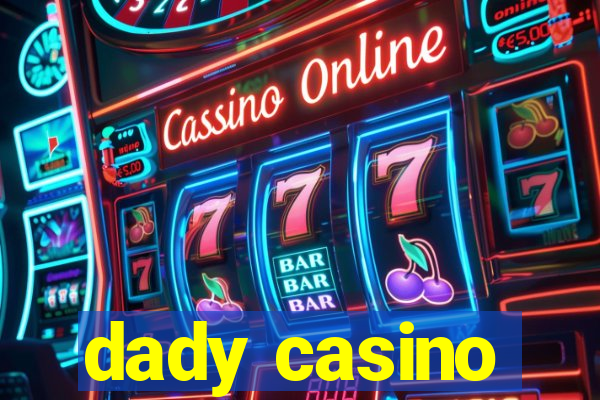 dady casino