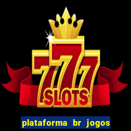 plataforma br jogos é confiável