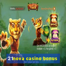 21nova casino bonus