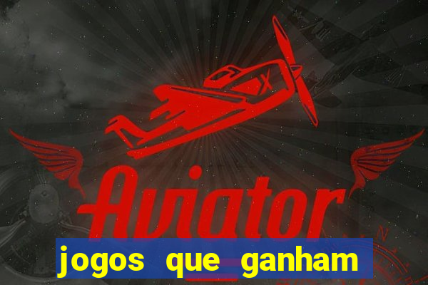 jogos que ganham dinheiro jogando