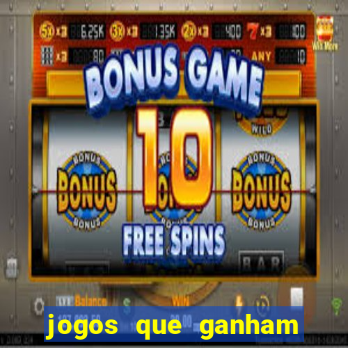 jogos que ganham dinheiro jogando