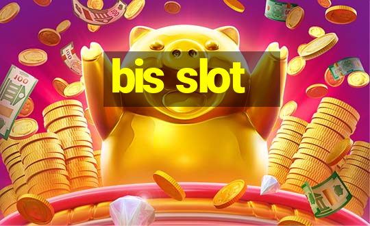 bis slot