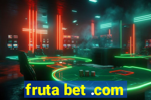 fruta bet .com