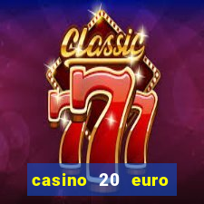 casino 20 euro bonus ohne einzahlung