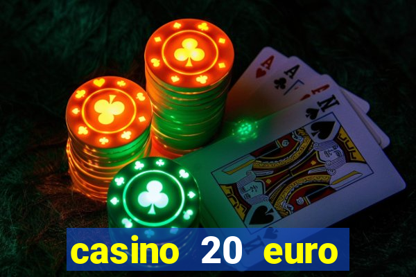 casino 20 euro bonus ohne einzahlung