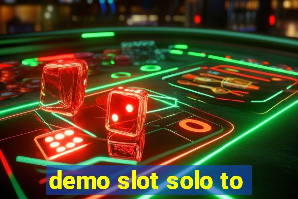 demo slot solo to