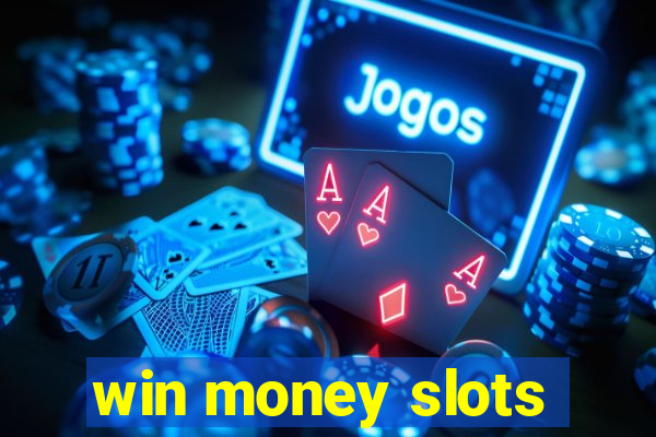 win money slots