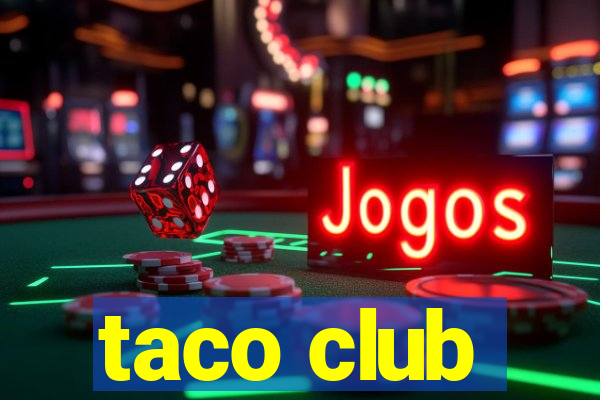 taco club