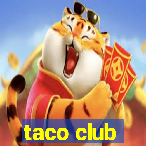 taco club