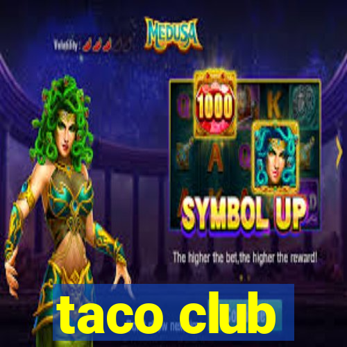 taco club