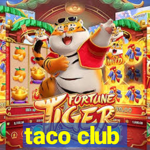 taco club