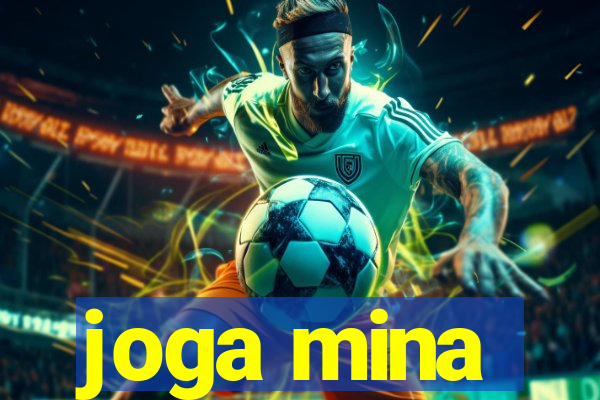 joga mina