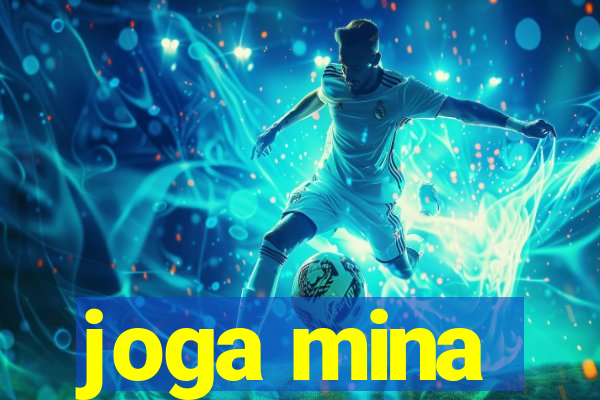 joga mina