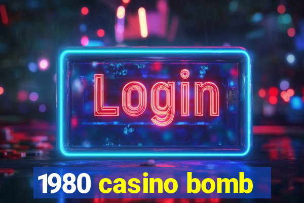 1980 casino bomb