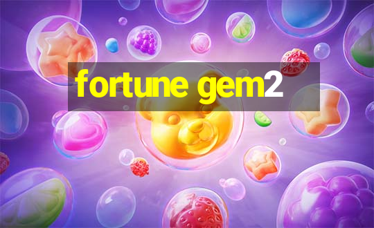 fortune gem2