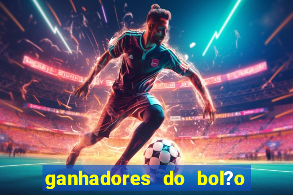 ganhadores do bol?o do neneu