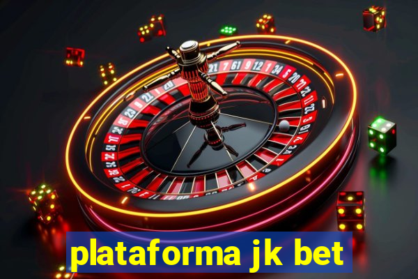 plataforma jk bet