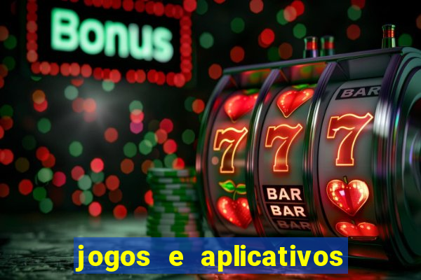 jogos e aplicativos para ganhar dinheiro