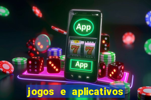 jogos e aplicativos para ganhar dinheiro