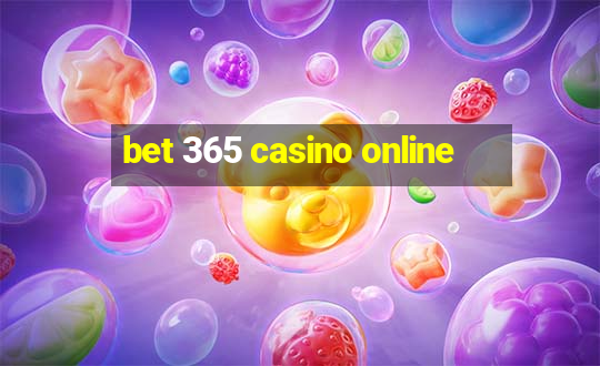 bet 365 casino online