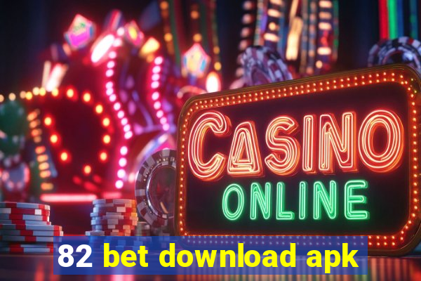 82 bet download apk