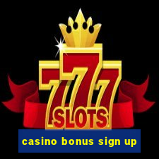 casino bonus sign up