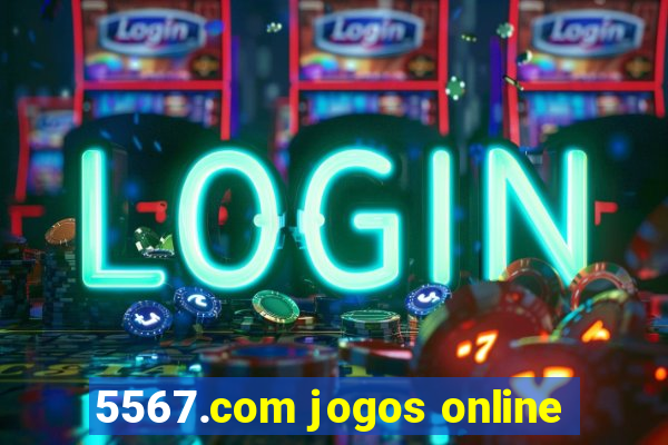 5567.com jogos online