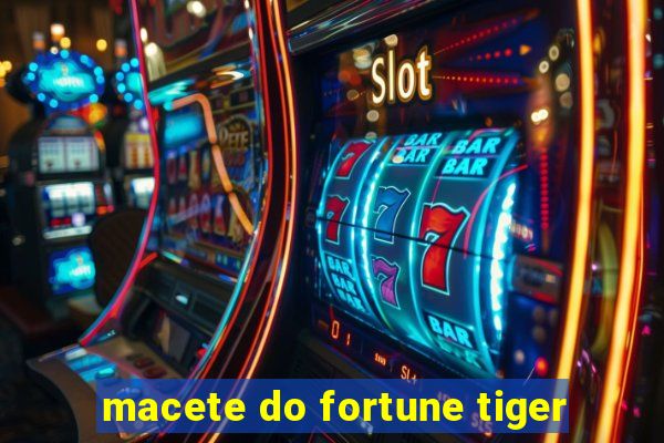 macete do fortune tiger