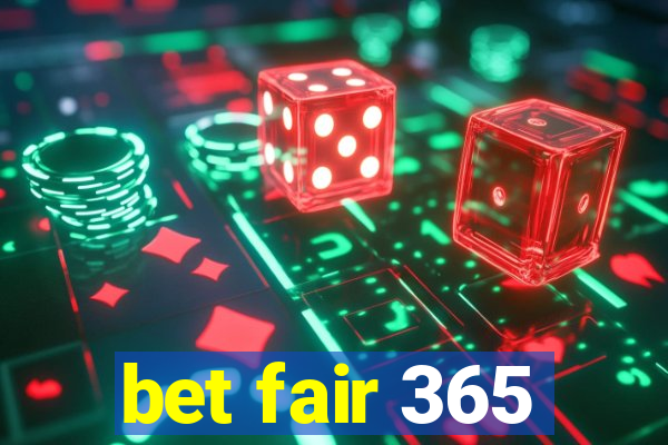 bet fair 365