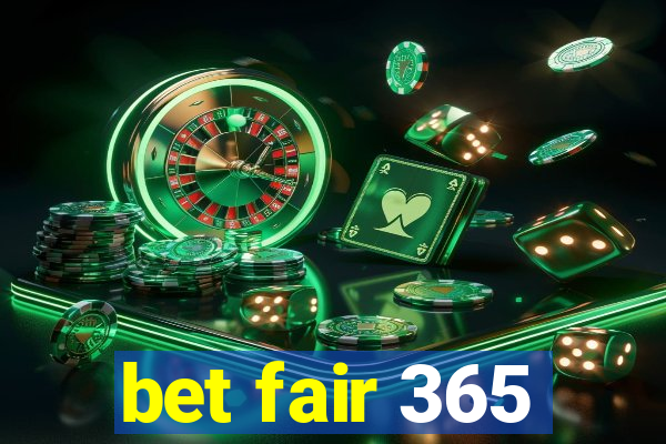 bet fair 365