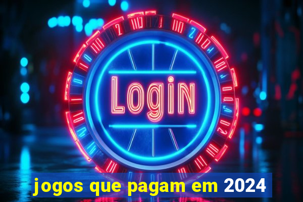 jogos que pagam em 2024