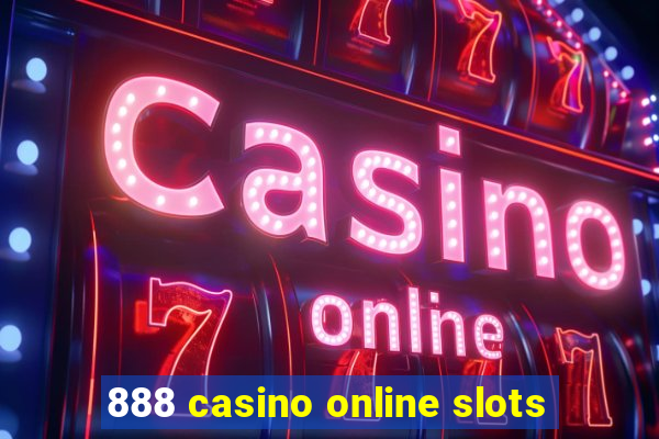 888 casino online slots