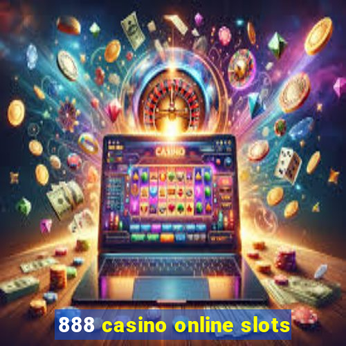 888 casino online slots