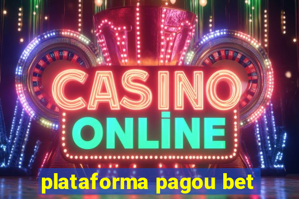 plataforma pagou bet