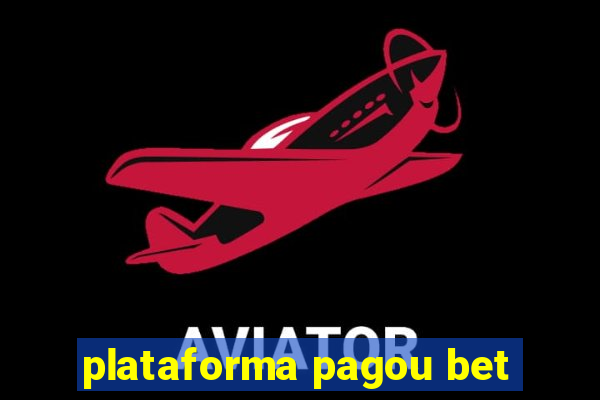 plataforma pagou bet