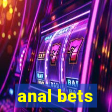 anal bets