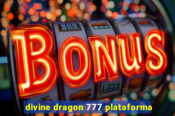 divine dragon 777 plataforma