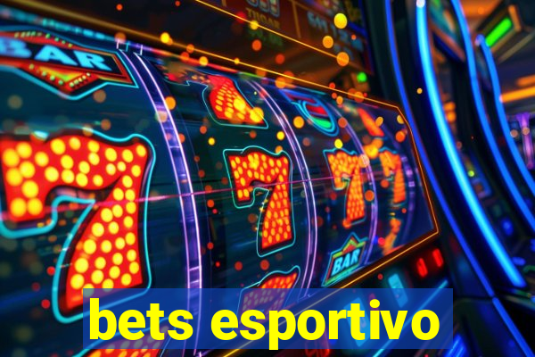 bets esportivo