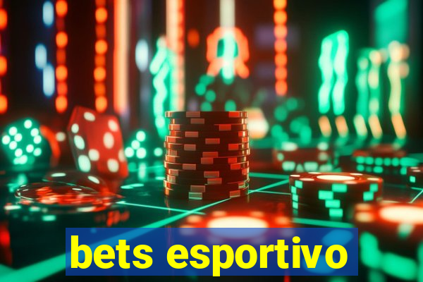 bets esportivo