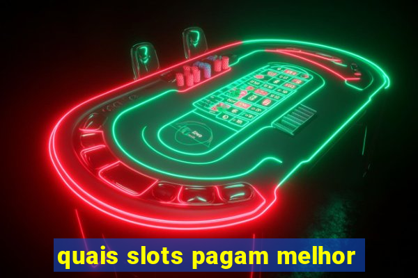 quais slots pagam melhor