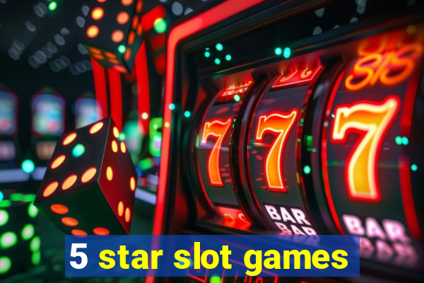 5 star slot games