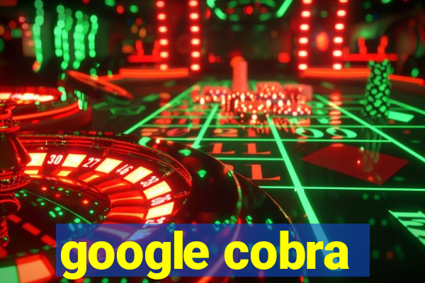 google cobra