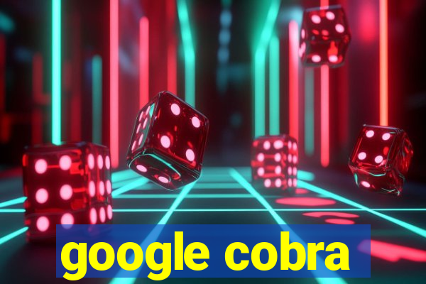 google cobra