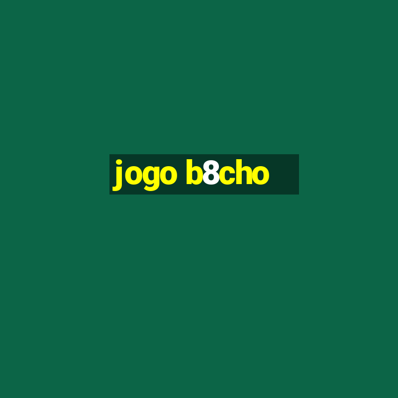 jogo b8cho