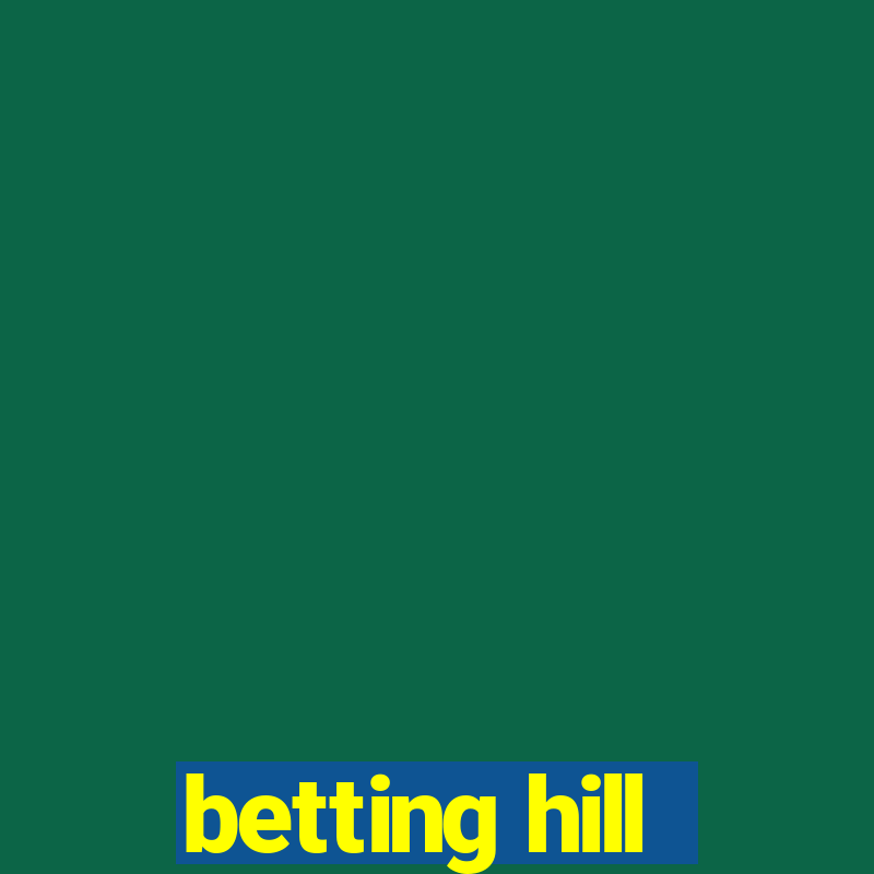 betting hill